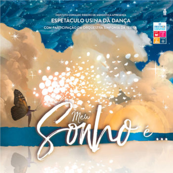 Usina da Dança – Espetáculo Meu Sonho é..